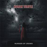 Human Temple : Murder of Crows